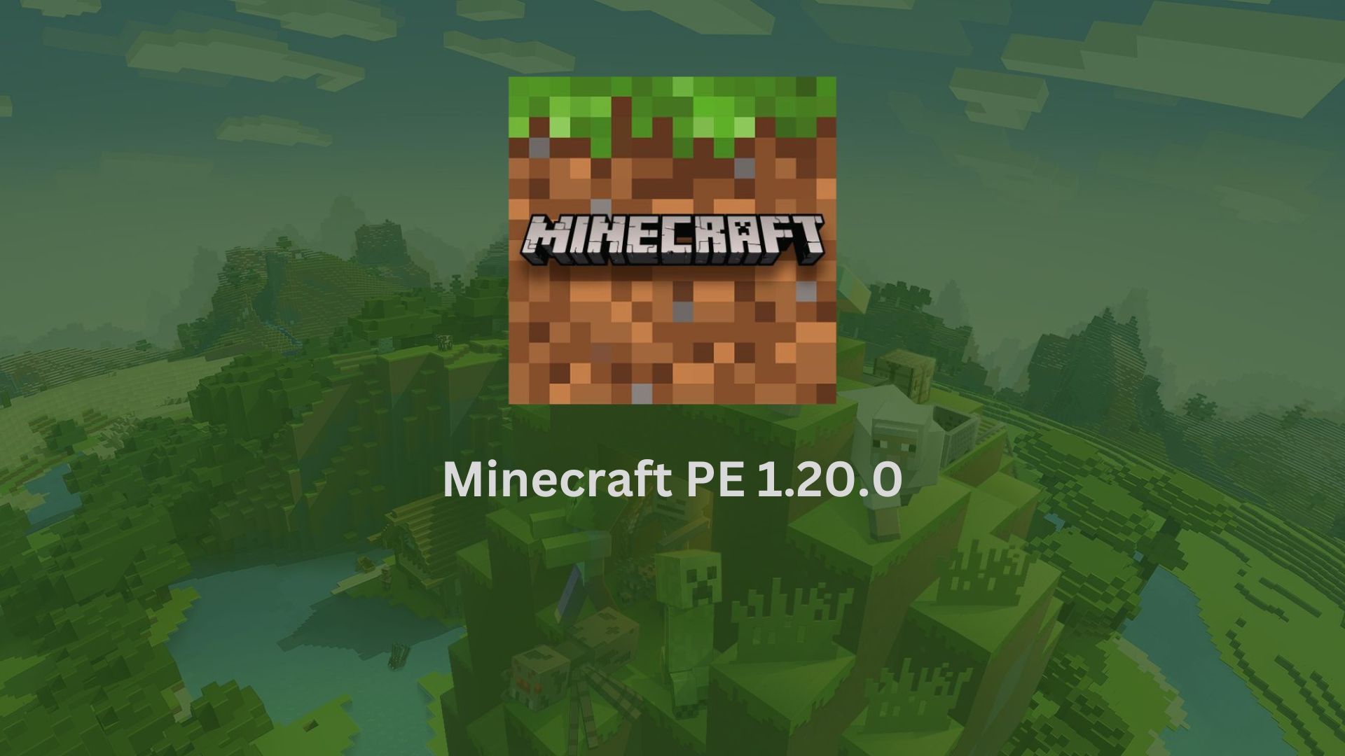 Download Minecraft PE 1.20.0 for Android